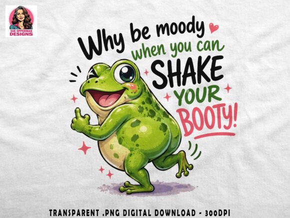 Download Why Be Moody Frog PNG | Funny Quote - Moody Collection